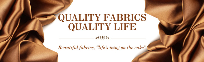 Quality Fabrics,Quality Life