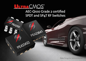 Peregrine Adds QFN-Packaged RF Switches to AEC-Q100-Certified Automotive Product Portfolio