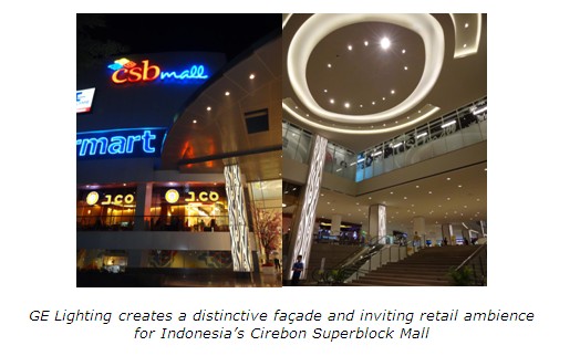 GE Lighting Creates Inviting Retail Ambient and Facade Lighting for Indonesia's Cirebon Superblock Mall