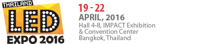LED EXPO THAILAND 2016 Will Open More Opportunities in ASEAN LED Markets